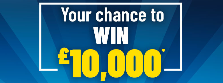 Your chance to win £10,000!
