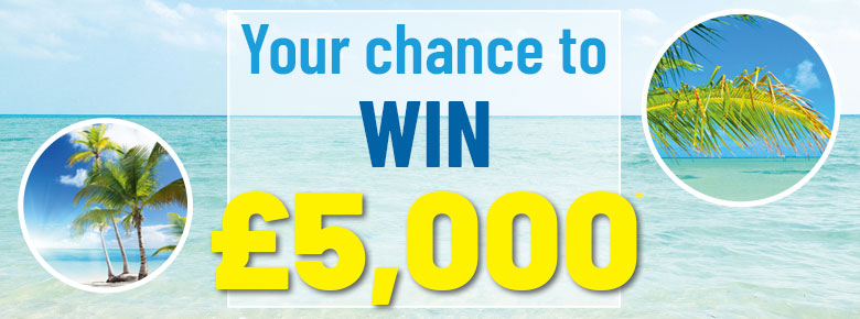 Your chance to win £5,000!